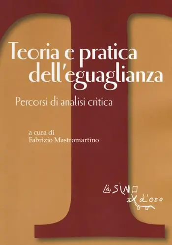 Teoria e pratica dell‘eguaglianza. Percorsi di analisi critica Compra Online