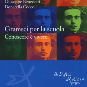 Occasione Imperdibile Gramsci per la scuola. Conoscere è vivere