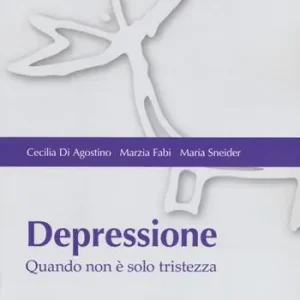 Depressione. Quando non è solo tristezza Nuova Collezione