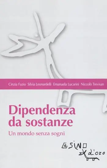 Dipendenza da sostanze. Un mondo senza sogni Saldi