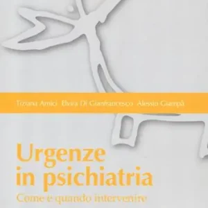 Urgenze in psichiatria. Come e quando intervenire Offerta Del Giorno