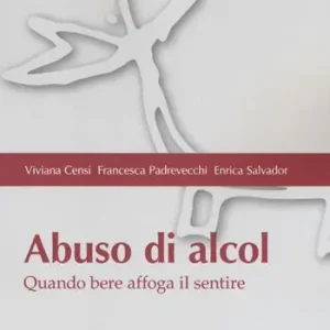 Offerta Abuso di alcol. Quando bere affoga il sentire