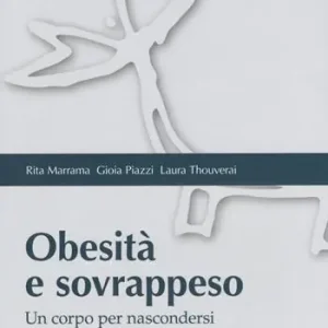 Ultime Pezzi Obesità e sovrappeso. Un corpo per nascondersi