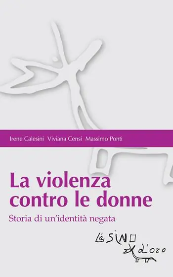 Quantità Limitata La violenza contro le donne. Storia di un‘identità negata