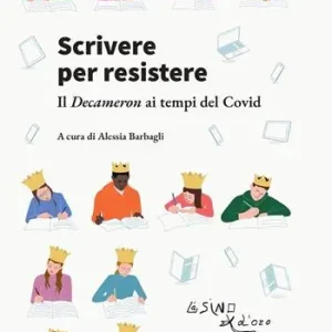 Scrivere per resister. Il Decameron ai tempi del Covid Prezzo Ridotto
