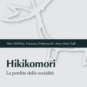 Hikikomori. La perdita della socialità Ordina Subito