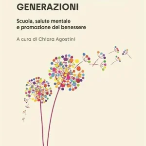 Welfare per le nuove generazioni. Scuola, salute mentale e promozione del benessere Compra Online