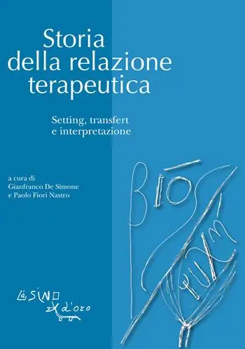 Novità Storia della relazione terapeutica. Setting, transfert e interpretazione
