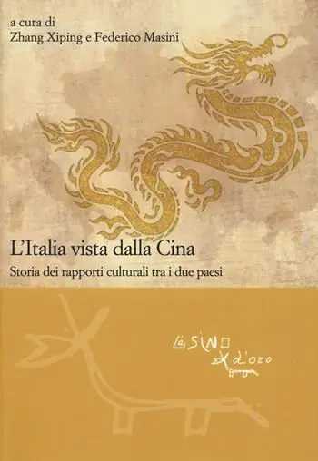 L‘Italia vista dalla Cina. Storia dei rapporti culturali tra i due paesi Scelto Dai Clienti
