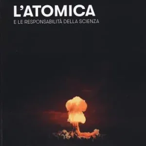 A Buon Prezzo L‘atomica e le responsabilità della scienza