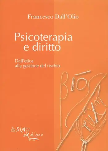 Consegna Rapida Psicoterapia e diritto. Dall‘etica alla gestione del rischio