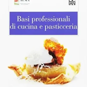 Nuova Collezione Basi professionali di cucina e pasticceria. Per gli Ist. alberghieri