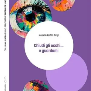Chiudi gli occhi... e guardami Offerta