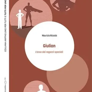 Pagamento Sicuro Giulian. L‘eroe dei ragazzi speciali