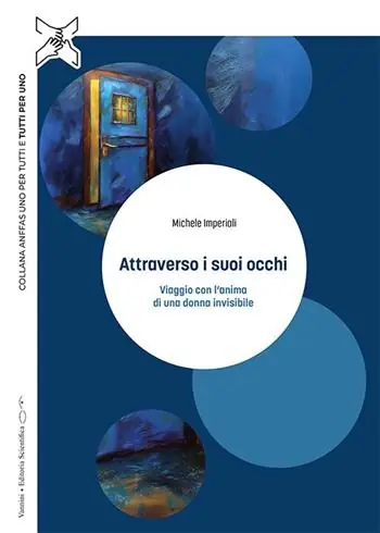 Attraverso i suoi occhi. Viaggio con l‘anima di una donna invisibile Prezzo Scontato