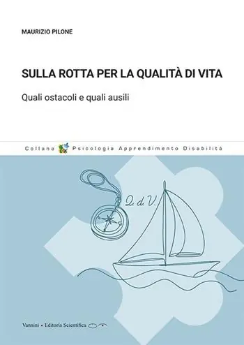 Sulla rotta per la qualità di vita. Quali ostacoli e quali ausili Compra Adesso