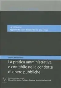 La pratica amministrativa e contabile nella condotta di opere pubbliche Novità