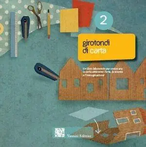 Non Perdere Girotondi di carta. Ediz. illustrata