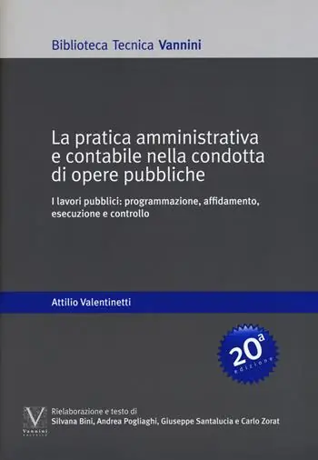 Promozione La pratica amministrativa e contabile nella condotta di opere pubbliche. I lavori pubblici programmazione, affidamento, esecuzione e controllo