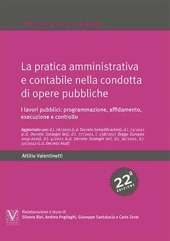 La pratica amministrativa e contabile nella condotta di opere pubbliche. I lavori pubblici programmazione, affidamento, esecuzione e controllo Non Perdere