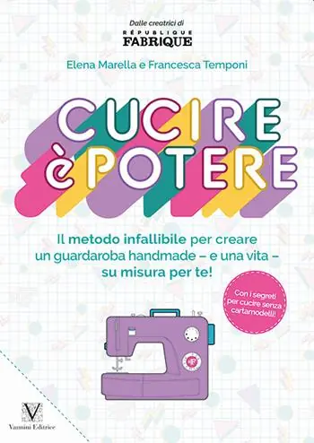 Direttamente Dal Produttore Cucire è potere. Il metodo infallibile per creare un guardaroba handmade –e una vita– su misura per te!