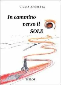 Super Prezzo In cammino verso il sole