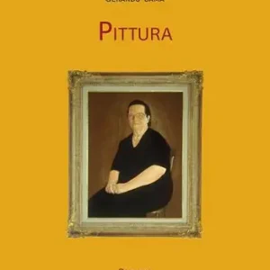 Pittura. Opere e «schegge» autobiografiche. Ediz. illustrata Spedito Oggi