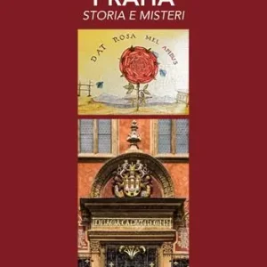 Praha. Storia e misteri. Ediz. integrale Prezzo Basso