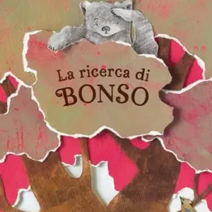 Ultimissimo Modello La ricerca di Bonso. Ediz. illustrata