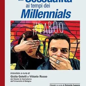 Scelto Dai Clienti La sessualità ai tempi dei millennials