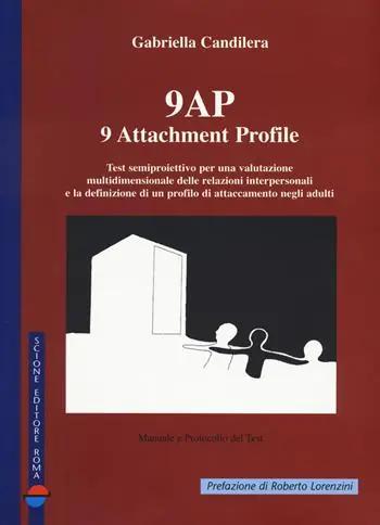 Prezzo Conveniente 9 AP. 9 attachment profile. Test semiproiettivo per una valutazione multidimensionale delle relazioni interpersonali e la definizione di un profilo di attaccamento negli adulti