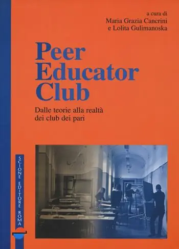 Peer educator club. Dalle teorie alla realtà dei club dei pari Direttamente Dal Produttore