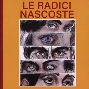 Le radici nascoste Super Prezzo
