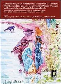 Sustainable Management of Mediterranean Coastal Fresh and Transitional Water Bodies a Socio-Economic and Environmental Analysis of Changes and Trends to Enhance... Must-Have