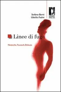 Linee di fuga. Nietzsche, Foucault, Deleuze A Buon Prezzo