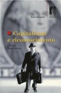 Ultimissimo Modello Capitalismo e riconoscimento