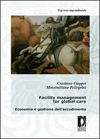 Facility management for global care. Economia e gestione dell‘accudimento Di Tendenza
