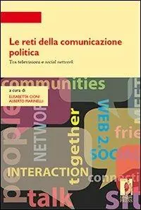 Prezzo Conveniente Le reti della comunicazione politica. Tra televisioni e social network