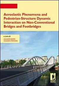 Aeroelastic phenomena and pedestrian-structure dynamic interaction on non-conventional bridges and footbridges Compra Online