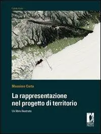 Acquista Ora La rappresentazione nel progetto di territorio. Un libro illustrato