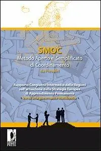 SMOC. Metodo aperto e semplificato di coordinamento da prevalet. Rapporto congiunto intermedio delle regioni sull‘attuazione delle strategie europee di apprendimento Più Venduto