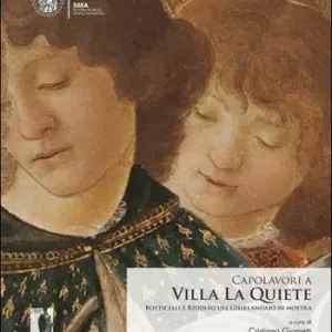 Capolavori a Villa La Quiete. Botticelli e Ridolfo del Ghirlandaio in mostra. Ediz. illustrata Prezzo Ridotto