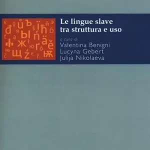 Le lingue slave tra struttura e uso Direttamente Dal Produttore
