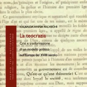 La teocrazia crisi e trasformazione di un modello politico nell‘Europa del XVIII secolo Soddisfatti O Rimborsati