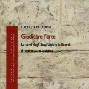 Giudicare l‘arte. Le corti degli Stati Uniti e la libertà di espressione artistica Solo Oggi