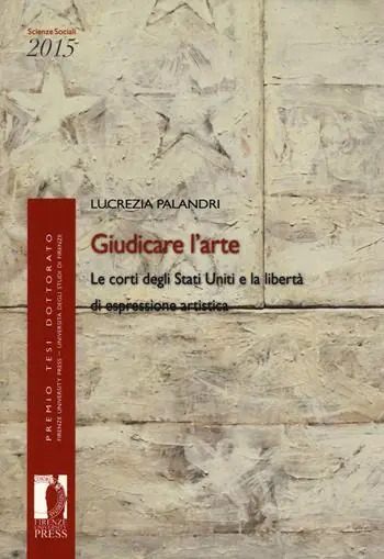 Giudicare l‘arte. Le corti degli Stati Uniti e la libertà di espressione artistica Solo Oggi
