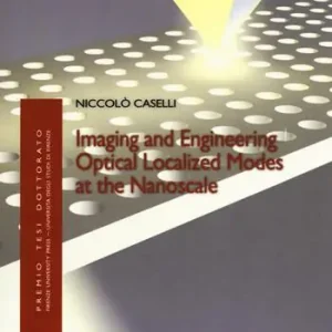 Imaging and engineering optical localized modes at the nanoscale Ultima Occasione