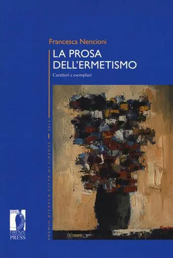 Pagamento Sicuro La prosa dell‘ermetismo. Caratteri e esemplari