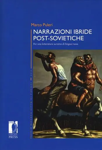 Non Perdere Narrazioni ibride post-sovietiche. Per una letteratura ucraina di lingua russa