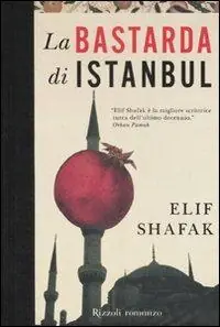 La bastarda di Istanbul Prezzo Scontato